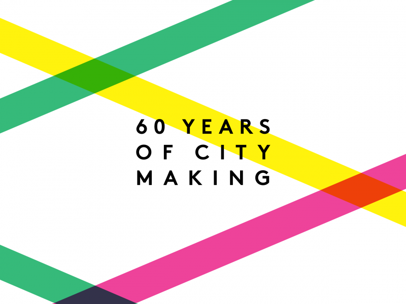 Celebrating 60 Years of City Making